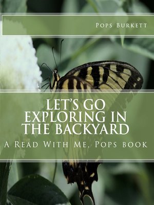 cover image of Let's Go Exploring In the Backyard!